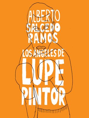 cover image of Los ángeles de Lupe Pintor